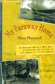 Cover of: My Faraway Home: An American Family's WWII Tale of Adventure and Survival in the Jungles of the Philippines