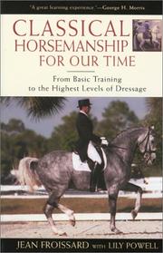 Cover of: Classical Horsemanship for Our Time: From Basic Training to the Highest Levels of Dressage