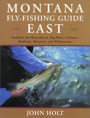 Cover of: Montana Fly Fishing Guide East: East of the Continental Divide