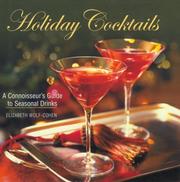 Cover of: Holiday Cocktails: A Connoisseur's Guide to Seasonal Cocktails