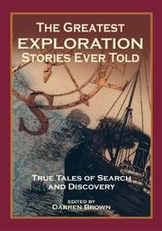 Cover of: The Greatest Exploration Stories Ever Told by Darren Brown