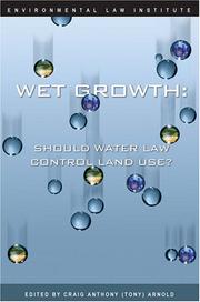 Cover of: Wet Growth: Should Water Law Control Land Use?