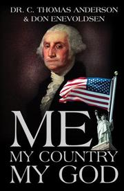 Cover of: Me, My Country, My God by C. Thomas Anderson, Don Enevoldsen, C. Thomas Anderson, Don Enevoldsen