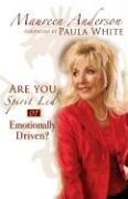 Cover of: Are You Spirit Led or Are You Emotionally Driven?