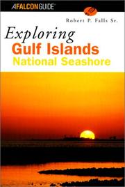 Exploring Gulf Islands National Seashore by Robert P. Falls