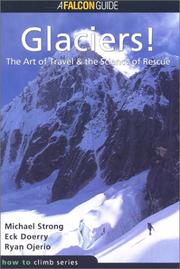 Cover of: Glaciers!: the art of travel & the science of rescue