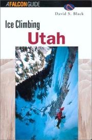 Cover of: Ice Climbing Utah (Regional Rock Climbing Series) by Dave Black