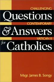 Cover of: Questions & answers for Catholics by James B. Songy