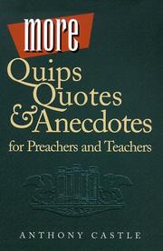 Cover of: More Quips Quotes & Anecdotes for Preachers and Teachers