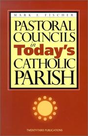 Cover of: Pastoral councils in today's Catholic parish
