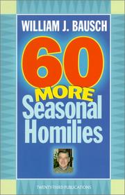 Cover of: 60 more seasonal homilies by William J. Bausch