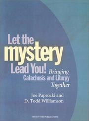 Cover of: Bringing catechesis and liturgy together by Joe Paprocki