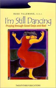 Cover of: I'm Still Dancing: Praying Through the Good Days and Bad