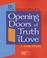 Cover of: Opening the Doors to Truth and Love
