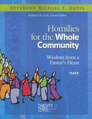 Cover of: Homilies for the Whole Community: Wisdom from a Pastor's Heart, Year B