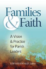 Cover of: Families and Faith: A Vision and Practice for Leaders