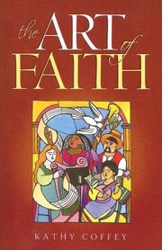 Cover of: The Art of Faith by Kathy Coffey