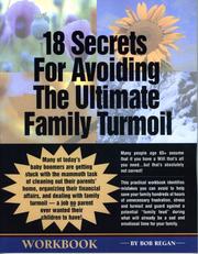 Cover of: 18 Secrets For Avoiding the Ultimate Family Turmoil by Bob Regan