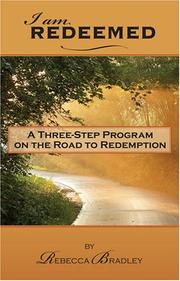 Cover of: I Am Redeemed: A Three-Step Program on the Road to Redemption