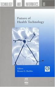 Cover of: Future of Health Technology (Studies in Health Technology and Informatics, V. 80) by Renata Glowacka Bushko