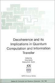 Decoherence and its implications in quantum computation and information transfer by NATO Advanced Research Workshop on Decoherence and its Implications in Quantum Computation and Information Transfer (2000 Mykonos, Greece), Greece) NATO Advanced Research Workshop on Decoherence and its Implications in Quantum Computation and Information Transfer (2000 : Mykonos, Patrice E. A. Turchi