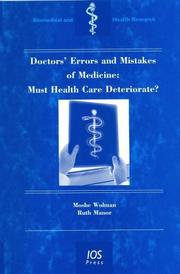 Cover of: Doctors' Errors and Mistakes of Medicine: Must Health Care Deteriorate? (Biomedical and Health Research, Volume 59)
