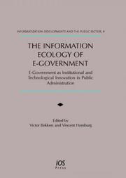 Cover of: The information ecology of e-government: e-government as institutional and technological innovation in public administration