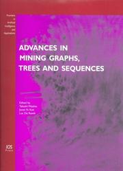 Cover of: Advances in Mining Graphs, Trees and Sequences (Frontiers in Artificial Intelligence and Applications, Vol. 124) (Frontiers in Artificial Intelligence and Applications)