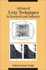 Cover of: Advanced X-ray Techniques in Research and Industries by A. K. Singh