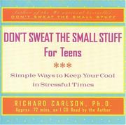 Cover of: Don't Sweat the Small Stuff for Teens (Don't Sweat the Small Stuff (Time Warner))