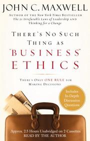 Cover of: There's No Such Thing As "Business" Ethics by John C. Maxwell