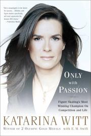 Only with passion by Katarina Witt