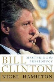 Cover of: Bill Clinton: Mastering the Presidency