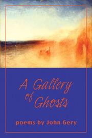 Cover of: A gallery of ghosts by John Gery, John Gery