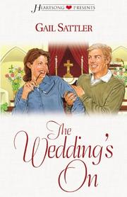 Cover of: The wedding's on by Gail Sattler