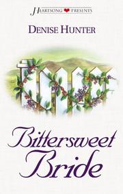 Cover of: Bittersweet bride by Denise Hunter