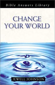 Cover of: Change Your World (Bible Answers Library)