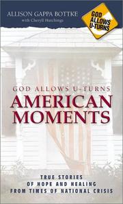 Cover of: God Allows U-Turns American Moments: True Stories of Hope and Healing from Times of National Crisis (God Allows U-Turns)