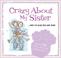 Cover of: Crazy about my sister