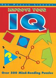 Cover of: Improve Your IQ: Over 500 Mind-Bending Puzzles