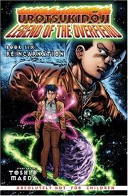 Cover of: Urotsukidoji - The Legend Of The Overfiend Book 6: Reincarnation Of The Chojin