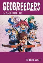 Cover of: Geobreeders Book 1 (Geobreeders) by Akihiro Ito