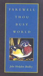 Cover of: Farewell thou busy world by John Hodgdon Bradley