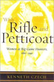 Cover of: With Rifle & Petticoat by Kenneth Czech