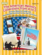 Cover of: The American Memory Collections From A to Z by Gail Petri, Gail G. Petri, Kathy Schrock, Gail G. Petri, Kathy Schrock