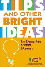 Cover of: Tips And Other Bright Ideas for Elementary School Libraries