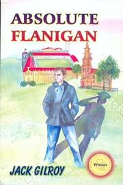 Cover of: Absolute Flanigan by Jack Gilroy