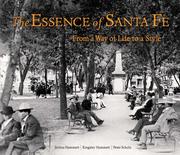 Cover of: The Essence of Santa Fe: From a Way of Life to a Style
