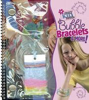 Cover of: Every Kid Needs Bubble Bracelets by Candice Elton, Richard Elton