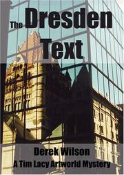 Cover of: The Dresden Text by Derek Wilson, Derek Wilson